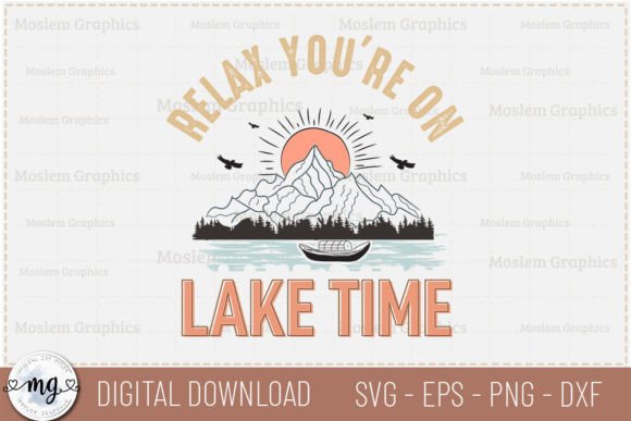 Crafting a Lakeside Mood: Relax You re on Lake Time - Graphics for Local Brands