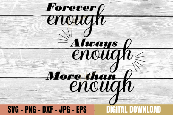 Forever Always Enough Digital SVG: A Crafty Graphics Gem