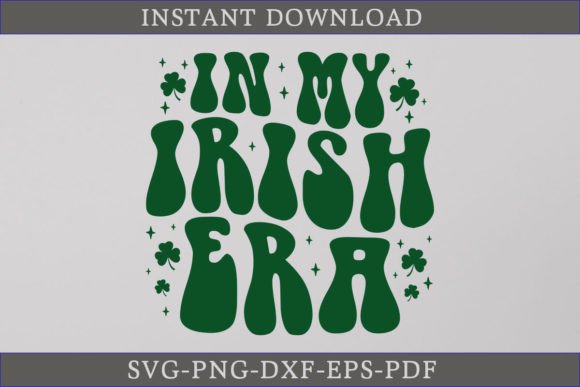 In My Irish Era Retro Patrick's Day SVG: A Crafty Graphics Gem