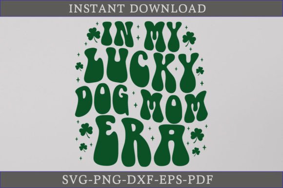 In My Lucky Dog Mom Era Retro Shirt SVG for Crafts