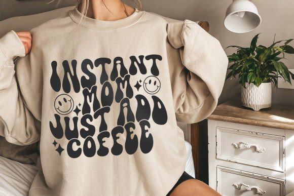 Instant Mom Just Add Coffee SVG: A Crafty Graphic Asset