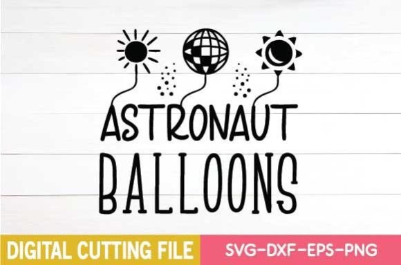 Review: Astronaut Balloons Svg for Creative Graphics and Crafts