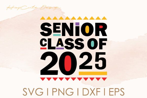 Senior Class of 2025 Cute Svg Design for Crafts