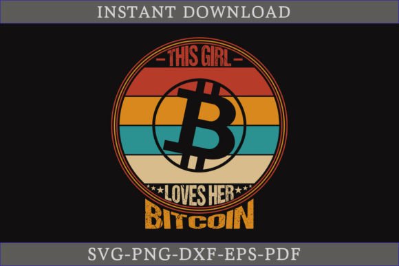 This Girl Loves Her Bitcoin: A Unique Vintage SVG